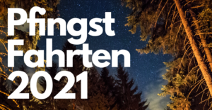 Pfingstfahrten 2021